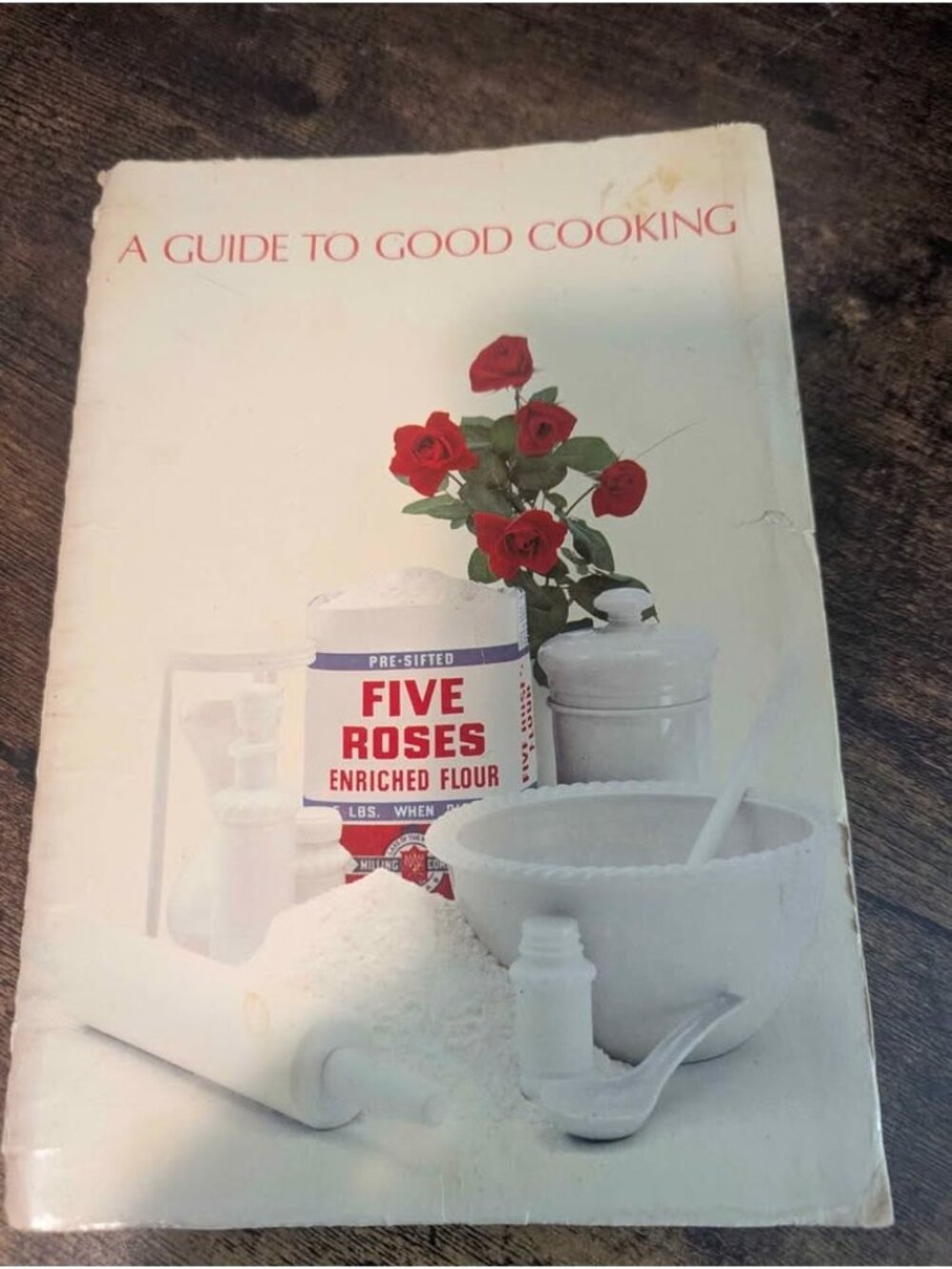 Five Roses A Guide to Good Cooking Cookbook - 1960's